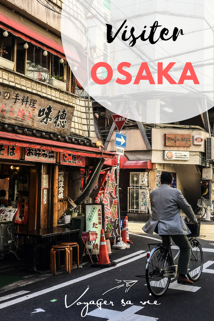Visiter Osaka